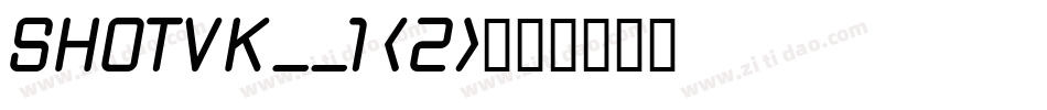 SHOTVK__1 (2)字体转换
